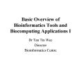 Basic Overview of Bioinformatics Tools and Biocomputing Applications I