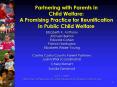 Partnering with Parents in Child Welfare: A Promising Practice for Reunification in Public Child Wel