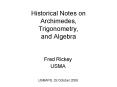 Historical Notes on Archimedes, Trigonometry, and Algebra