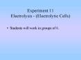 Experiment 11 Electrolysis Electrolytic Cells