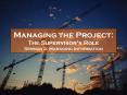 Managing the Project: The Supervisors Role Session 2: Managing Information