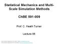 Statistical Mechanics and MultiScale Simulation Methods ChBE 591009