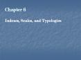 Indexes, Scales, and Typologies