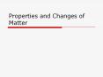 Properties and Changes of Matter