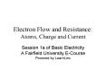 Electron Flow and Resistance: Atoms, Charge and Current