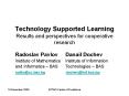 Technology Supported Learning Results and perspectives for cooperative research