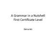A Grammar in a Nutshell First Certificate Level