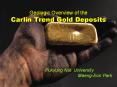 Geologic Overview of the Carlin Trend Gold Deposits