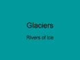 Glaciers