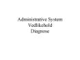 Administrative System Vedlikehold Diagnose