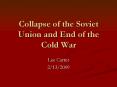 Collapse of the Soviet Union and End of the Cold War