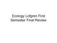 Ecology Lofgren First Semester Final Review
