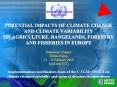 POTENTIAL IMPACTS OF CLIMATE CHANGE AND CLIMATE VARIABILITY ON AGRICULTURE, RANGELANDS, FORESTRY AND