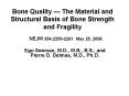 Bone Quality The Material and Structural Basis of Bone Strength and Fragility