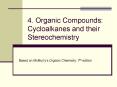 4' Organic Compounds: Cycloalkanes and their Stereochemistry