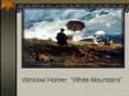 Winslow Homer: White Mountains