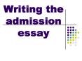 College Admission Essay Ppt