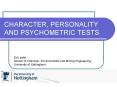 CHARACTER, PERSONALITY AND PSYCHOMETRIC TESTS