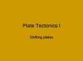 Plate Tectonics I