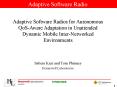 Adaptive Software Radios for Autonomous QoSAware Adaptation in Unattended Dynamic Mobile InterNetwor