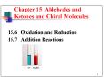 Chapter 15 Aldehydes and Ketones and Chiral Molecules