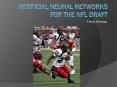 Artificial Neural Networks for the NFL Draft
