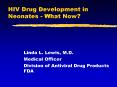 HIV Drug Development in Neonates What Now