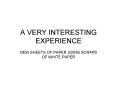 A VERY INTERESTING EXPERIENCE