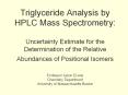 Triglyceride Analysis by HPLC Mass Spectrometry: Uncertainty Estimate for the Determination of the R