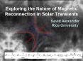 Exploring the Nature of Magnetic Reconnection in Solar Transients