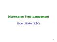 Dissertation Time Management Robert Blake SLDC