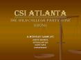CSI Atlanta The Wild College Party Gone Wrong