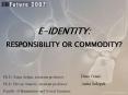 EIDENTITY: RESPONSIBILITY OR COMMODITY