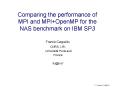 Comparing the performance of MPI and MPI OpenMP for the NAS benchmark on IBM SP3