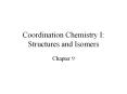 Coordination Chemistry I: Structures and Isomers