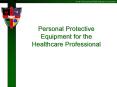 Personal Protective Equipment for the Healthcare Professional