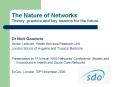 The Nature of Networks Theory, practice and key lessons for the future