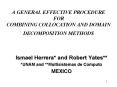 A GENERAL EFFECTIVE PROCEDURE FOR COMBINING COLLOCATION AND DOMAIN DECOMPOSITION METHODS