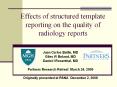 Effects of structured template reporting on the quality of radiology reports