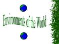 Environments of the World