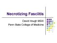 Necrotizing Fasciitis