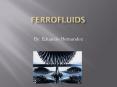 Ferrofluids