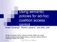 Using semantic policies for adhoc coalition access control