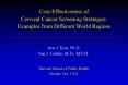 CostEffectiveness of Cervical Cancer Screening Strategies: Examples from Different World Regions