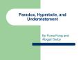 Paradox, Hyperbole, and Understatement