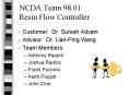 NCDA Team 98'01 Resin Flow Controller