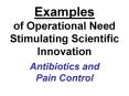 Examples of Operational Need Stimulating Scientific Innovation