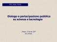 Dialogo e partecipazione pubblica su scienza e tecnologia
