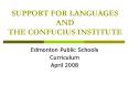 SUPPORT FOR LANGUAGES AND THE CONFUCIUS INSTITUTE
