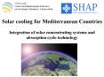 Solar cooling for Mediterranean Countries Integration of solar concentrating systems and absorption